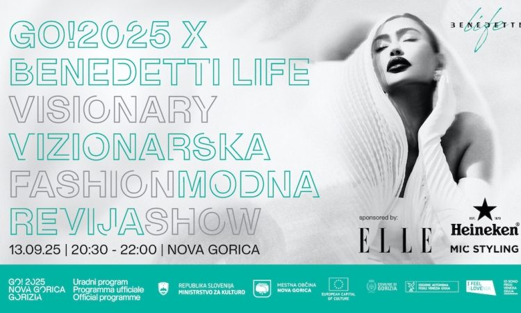 Nova Gorica bo gostila vizionarski modni spektakel Benedetti Life
